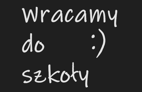 Wracamy do szkoły – Komunikat dyrektora szkoły