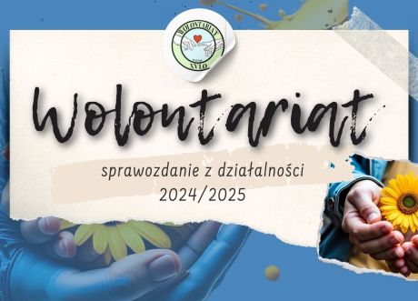 Podsumowanie działań Wolontariatu w XV LO w drugim półroczu roku szkolnego 2024/2025